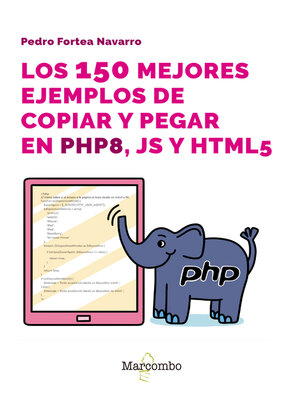 cover image of Los 150 mejores ejemplos de copiar y pegar en PHP8, JS y HTML5